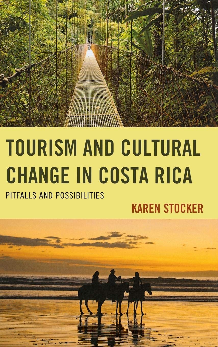 Tourism and Cultural Change in Costa Rica: Pitfalls and Possibilities,Used