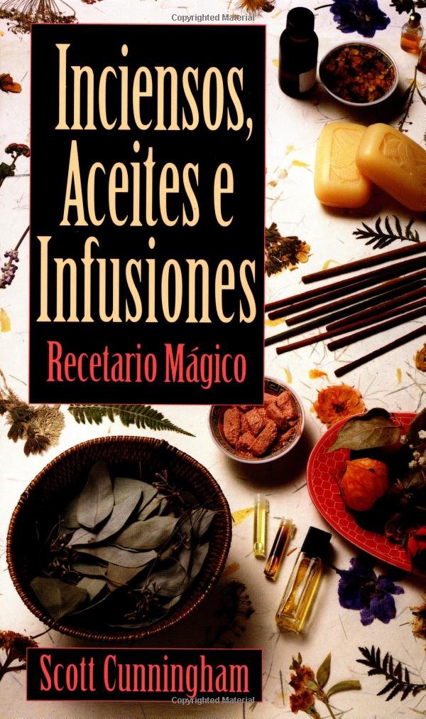 Inciensos, Aceites, E Infusiones: Recetario Mgico (Spanish Edition),Used