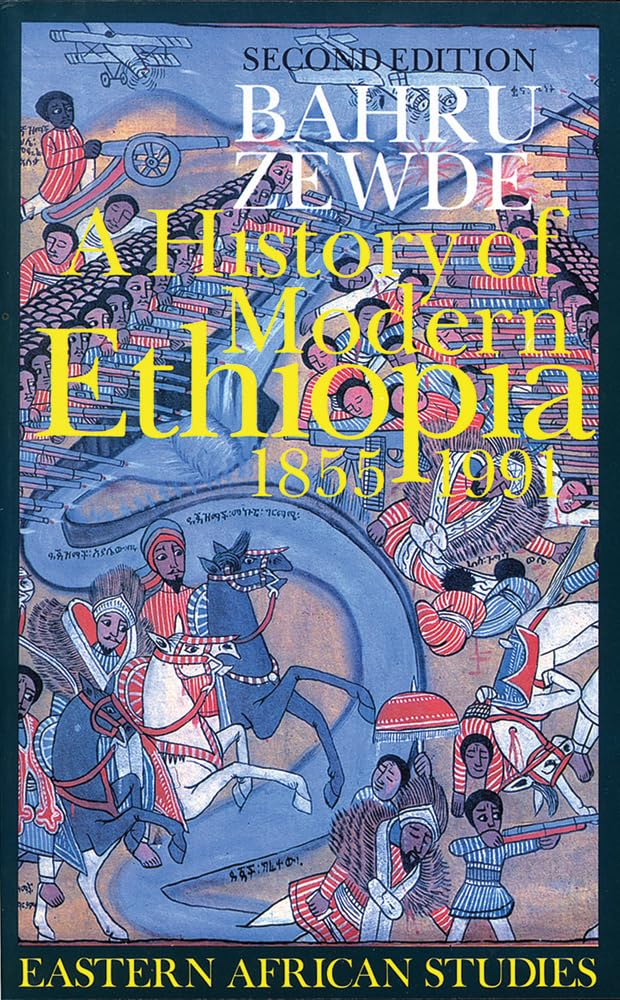 A History of Modern Ethiopia, 18551991: Second Edition (Eastern African Studies),New