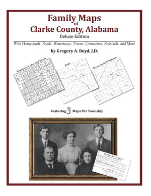 Family Maps of Clarke County, Alabama, Deluxe Edition,Used
