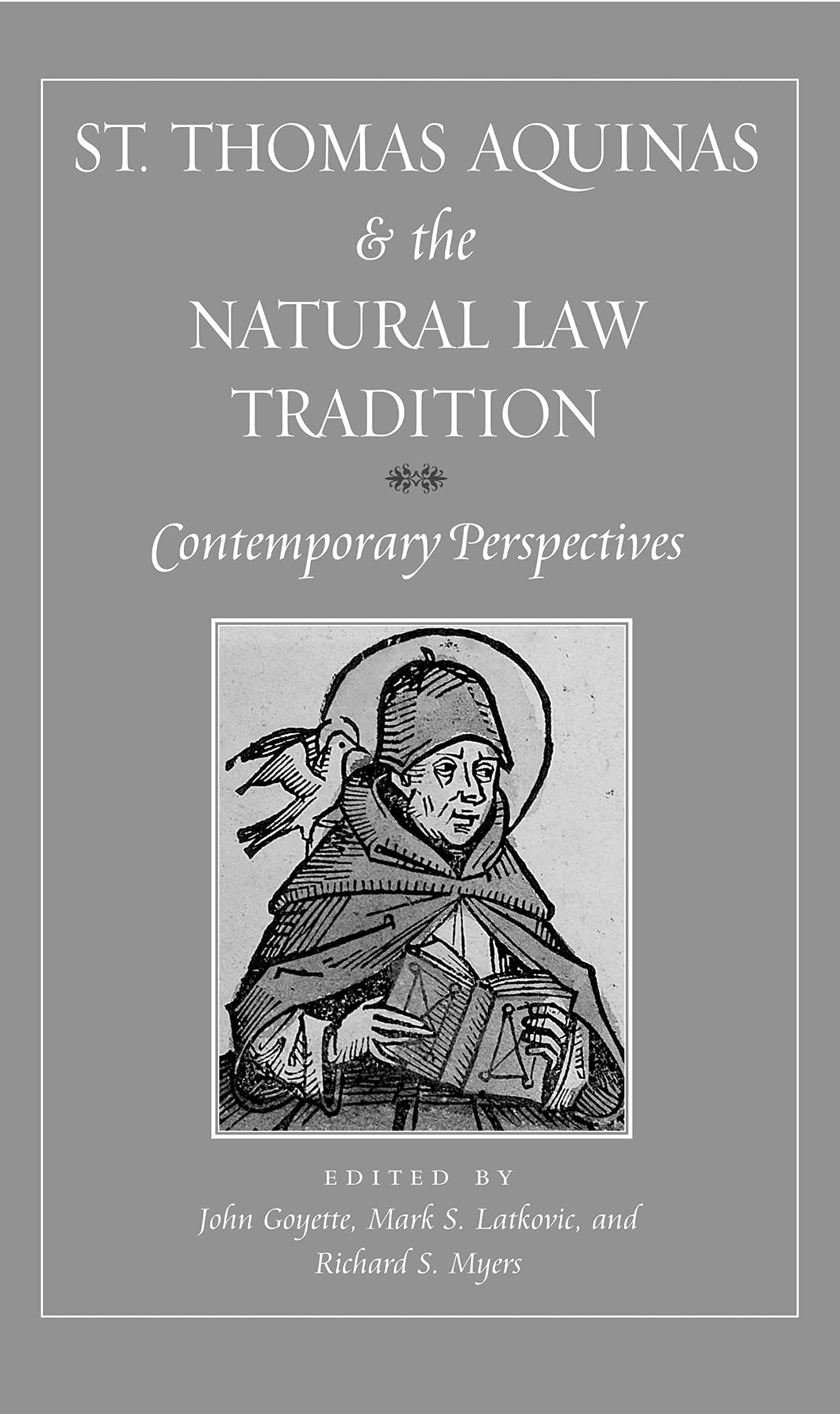 St. Thomas Aquinas And The Natural Law Tradition: Contemporary Perspectives,Used