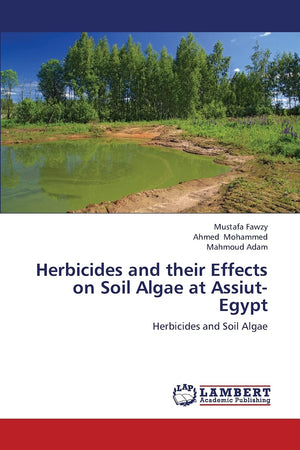 Herbicides and their Effects on Soil Algae at Assiut Egypt: Herbicides and Soil Algae,Used