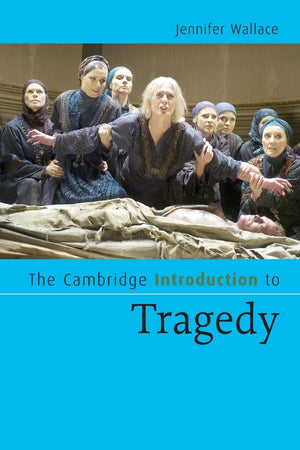 The Cambridge Introduction to Tragedy (Cambridge Introductions to Literature),Used