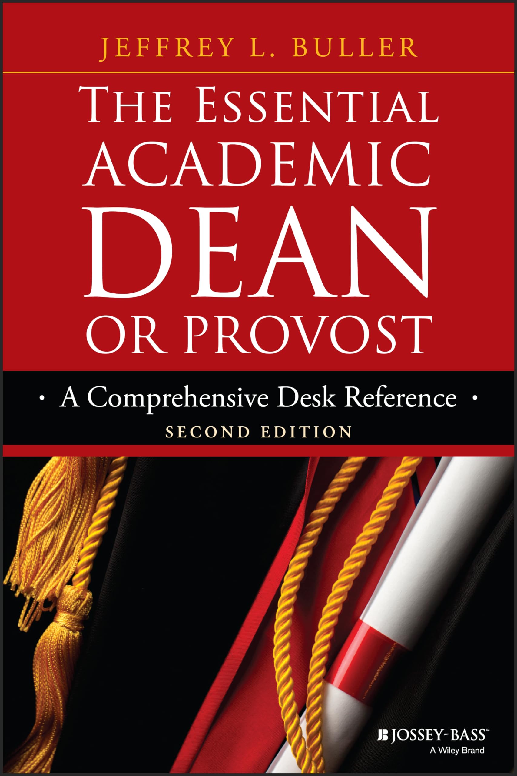 The Essential Academic Dean or Provost: A Comprehensive Desk Reference (JosseyBass Resources for Department Chairs),Used