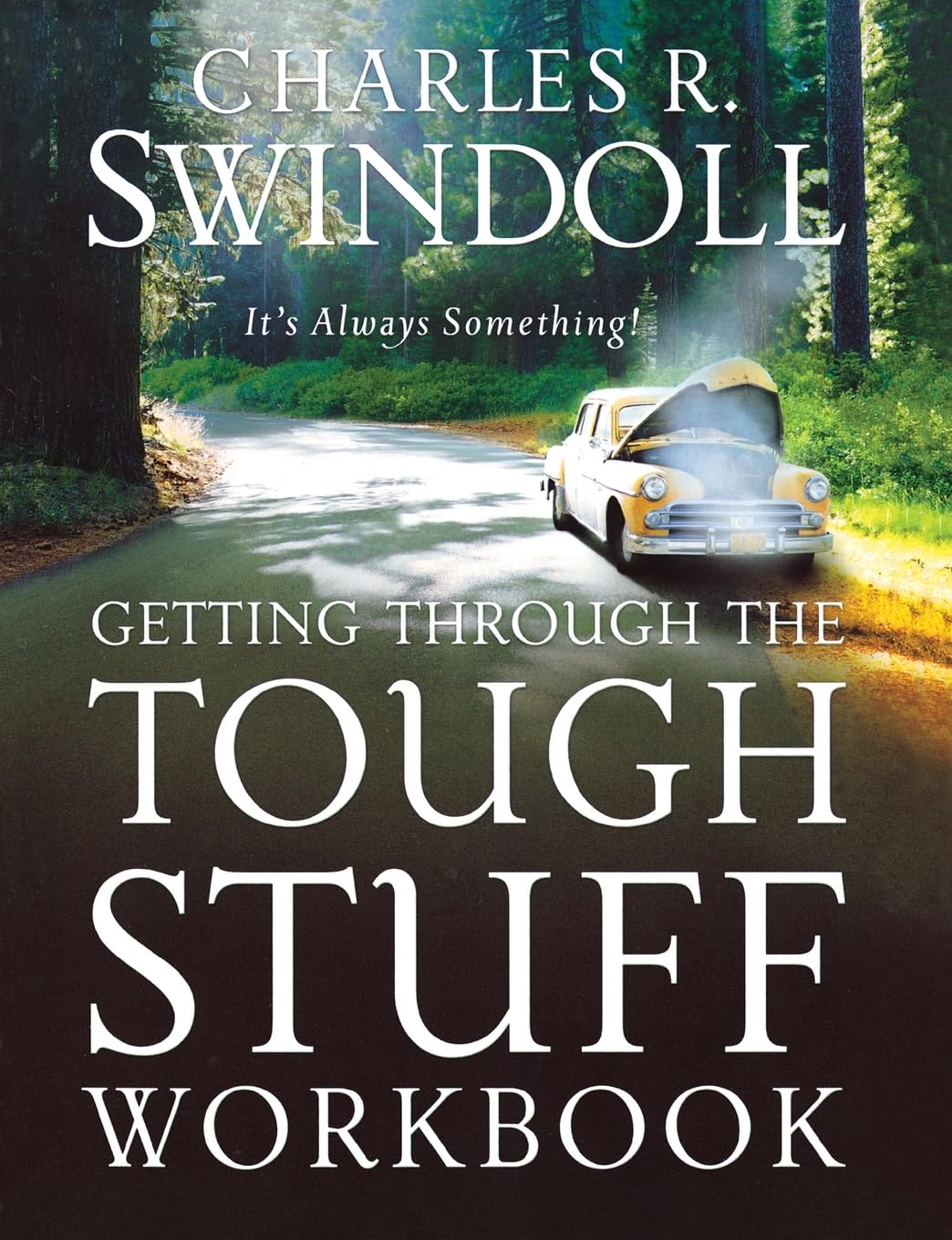 Getting Through The Tough Stuff Workbook: It'S Always Something!,Used