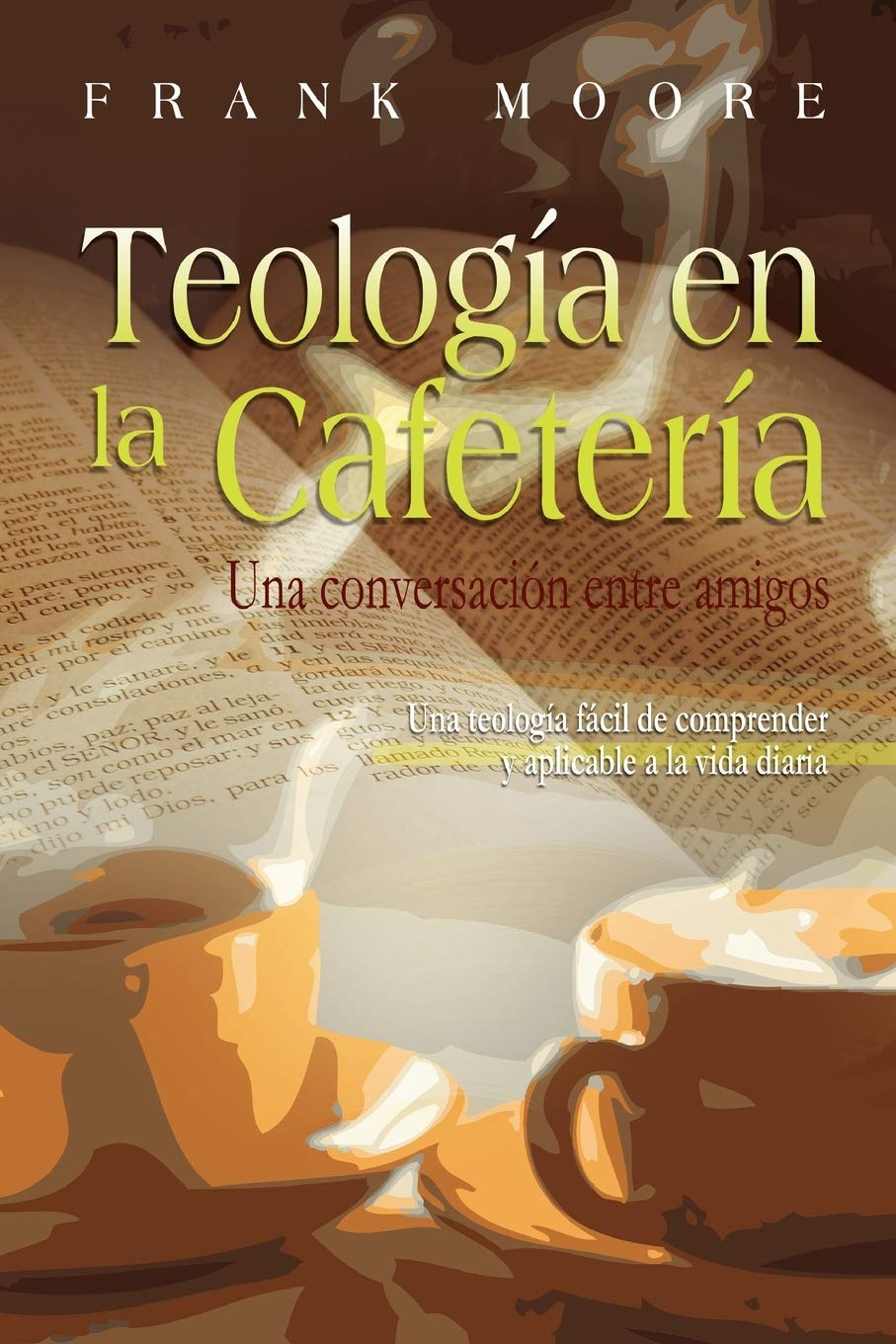 Teologia En La Cafeteria (Spanish: Coffee Shop Theology) (Spanish Edition),Used