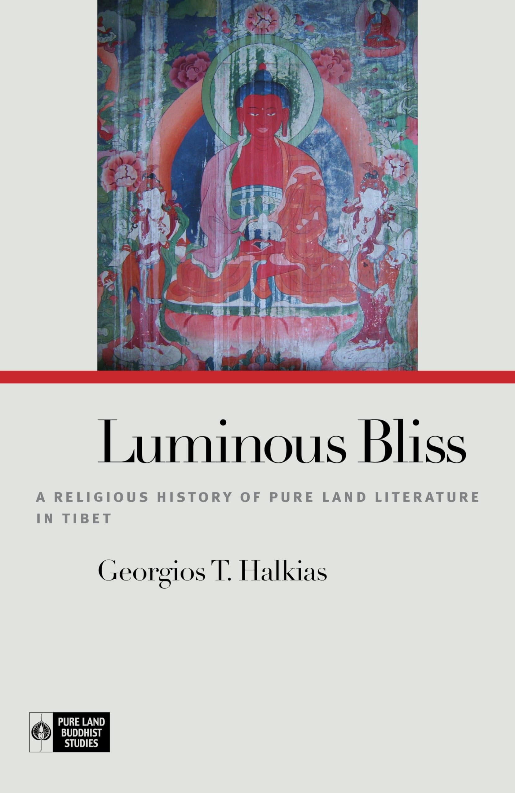 Luminous Bliss: A Religious History of Pure Land Literature in Tibet (Pure Land Buddhist Studies),Used