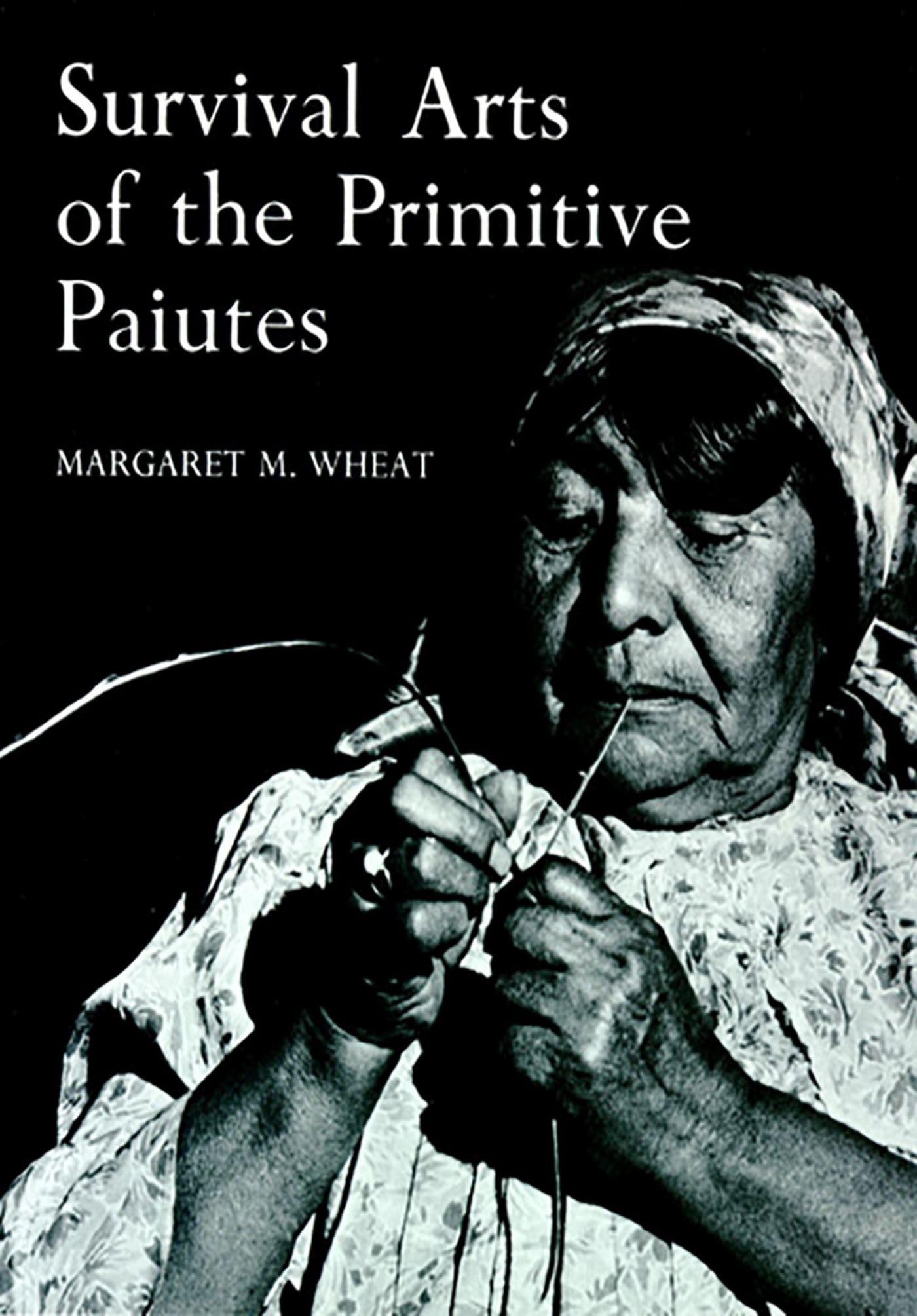 Survival Arts Of The Primitive Paiutes,Used