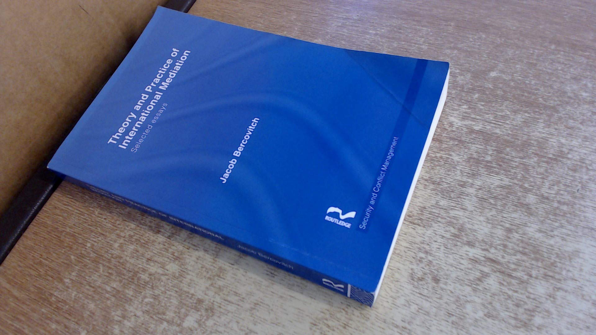 Theory and Practice of International Mediation (Routledge Studies in Security and Conflict Management),Used
