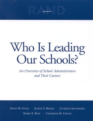 Who Is Leading Our Schools?: An Overview Of School Administrators And Their Careers,New