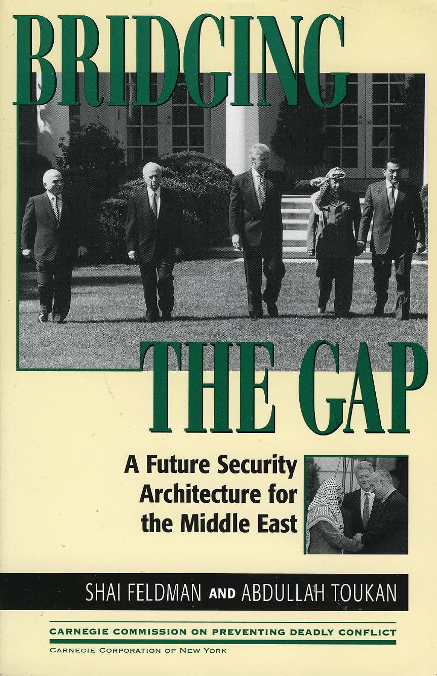 Bridging The Gap: A Future Security Architecture For The Middle East (Carnegie Commission On Preventing Deadly Conflict),Used