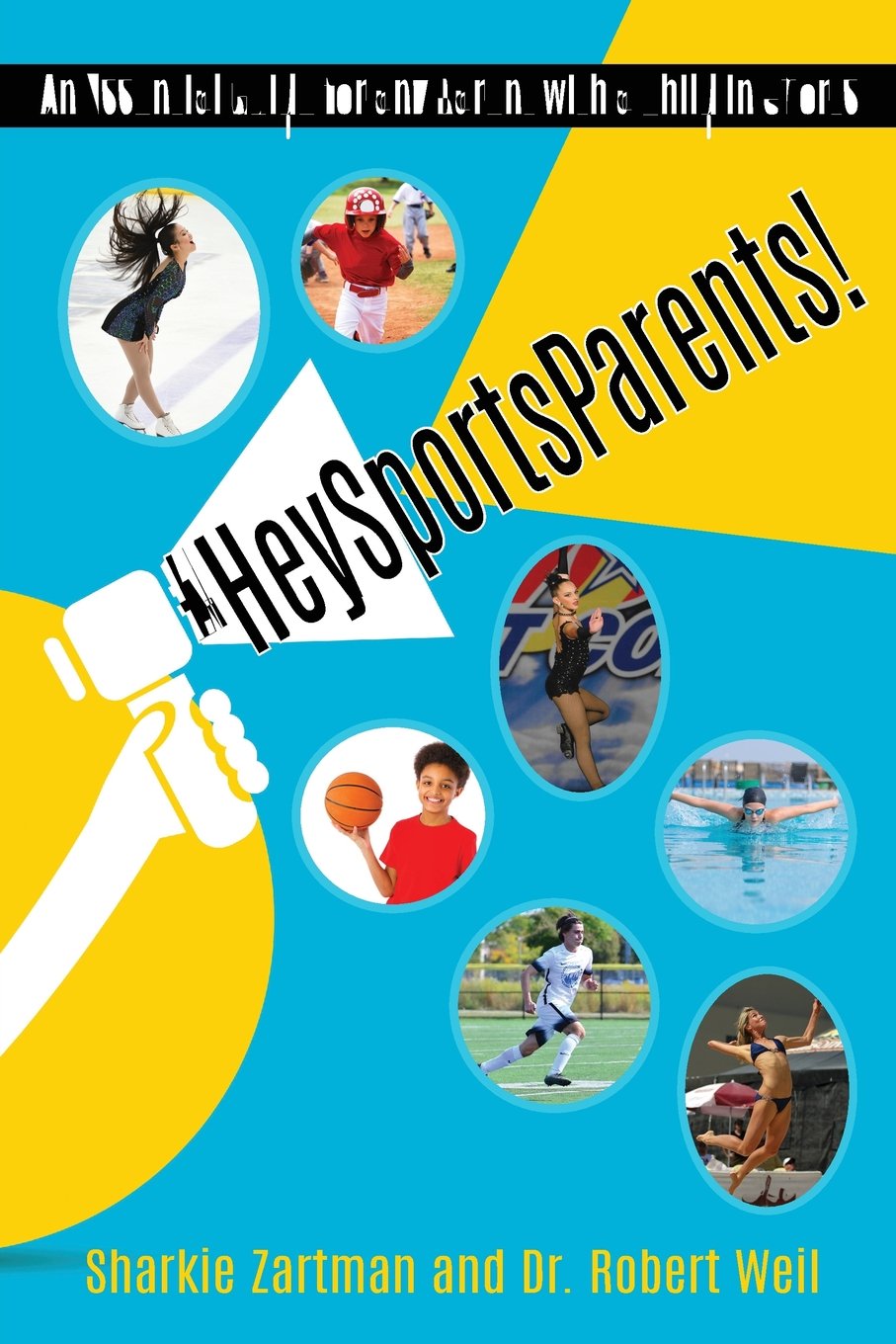 #HeySportsParents: An Essential Guide for any Parent with a Child in Sports,Used