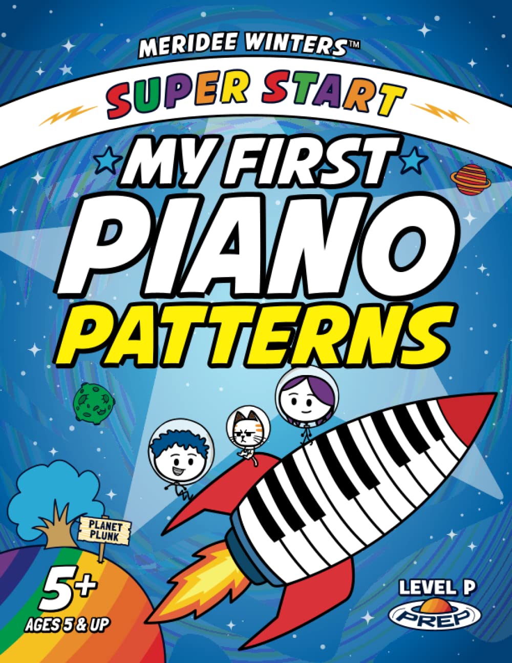 Meridee Winters Super Start! My First Piano Patterns: Level P (Prep) Ages 5 & Up,Used
