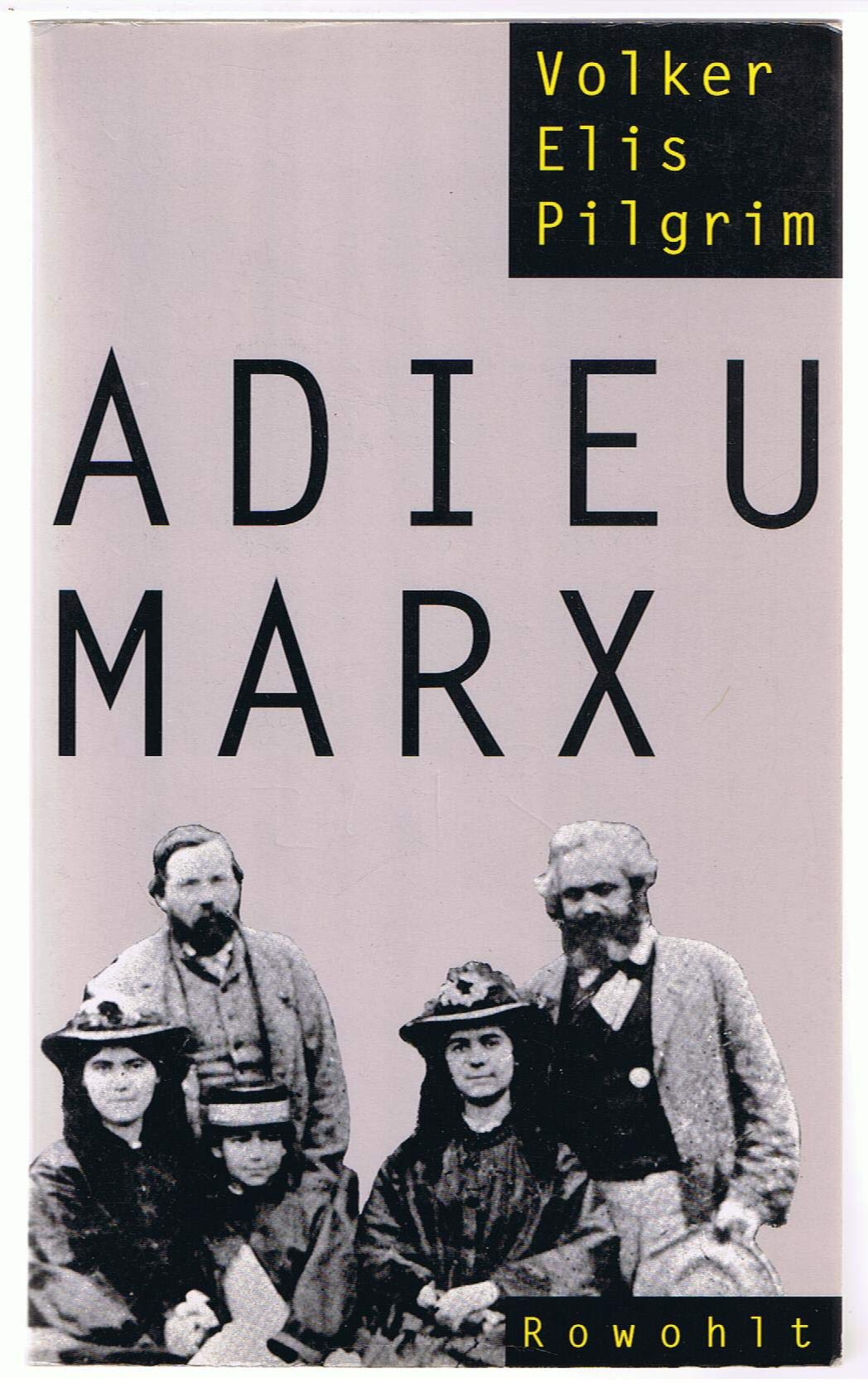 Adieu Marx: Gewalt und Ausbeutung im Hause des Wortfuhrers (German Edition),Used