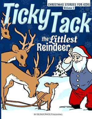 Ticky Tack The Littlest Reindeer  A Christmas Book for Children: Christmas Stories for Kids Volume 1,Used