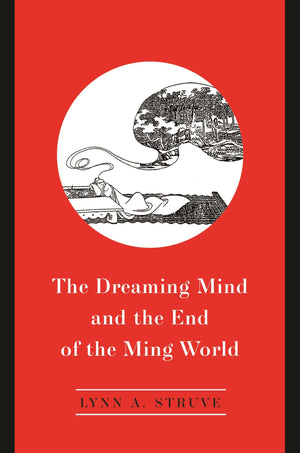 The Dreaming Mind and the End of the Ming World,Used