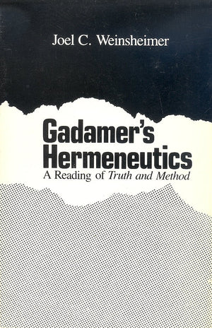 Gadamer's Hermeneutics: A Reading of Truth and Method,New