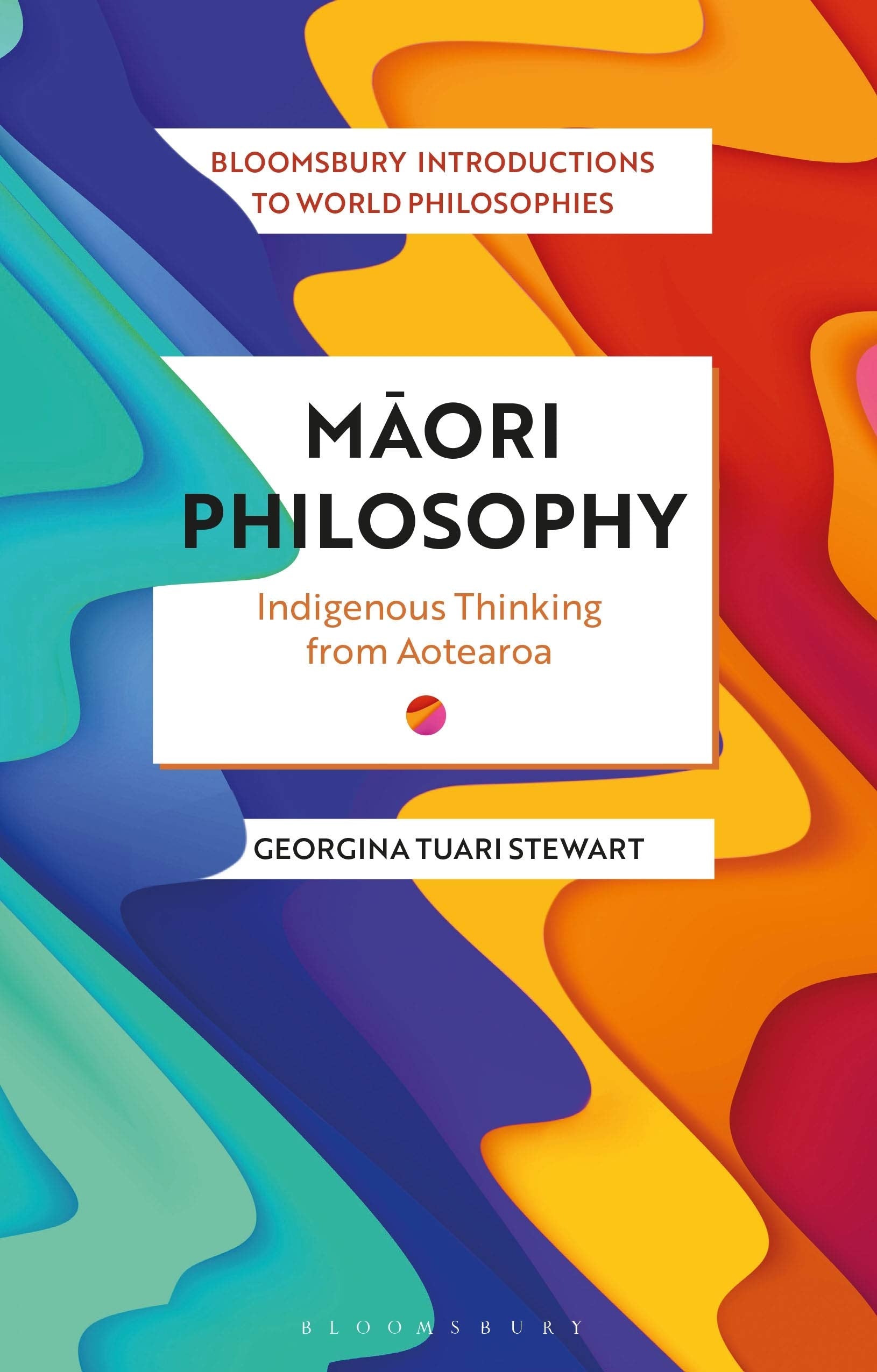 Maori Philosophy: Indigenous Thinking from Aotearoa (Bloomsbury Introductions to World Philosophies),Used