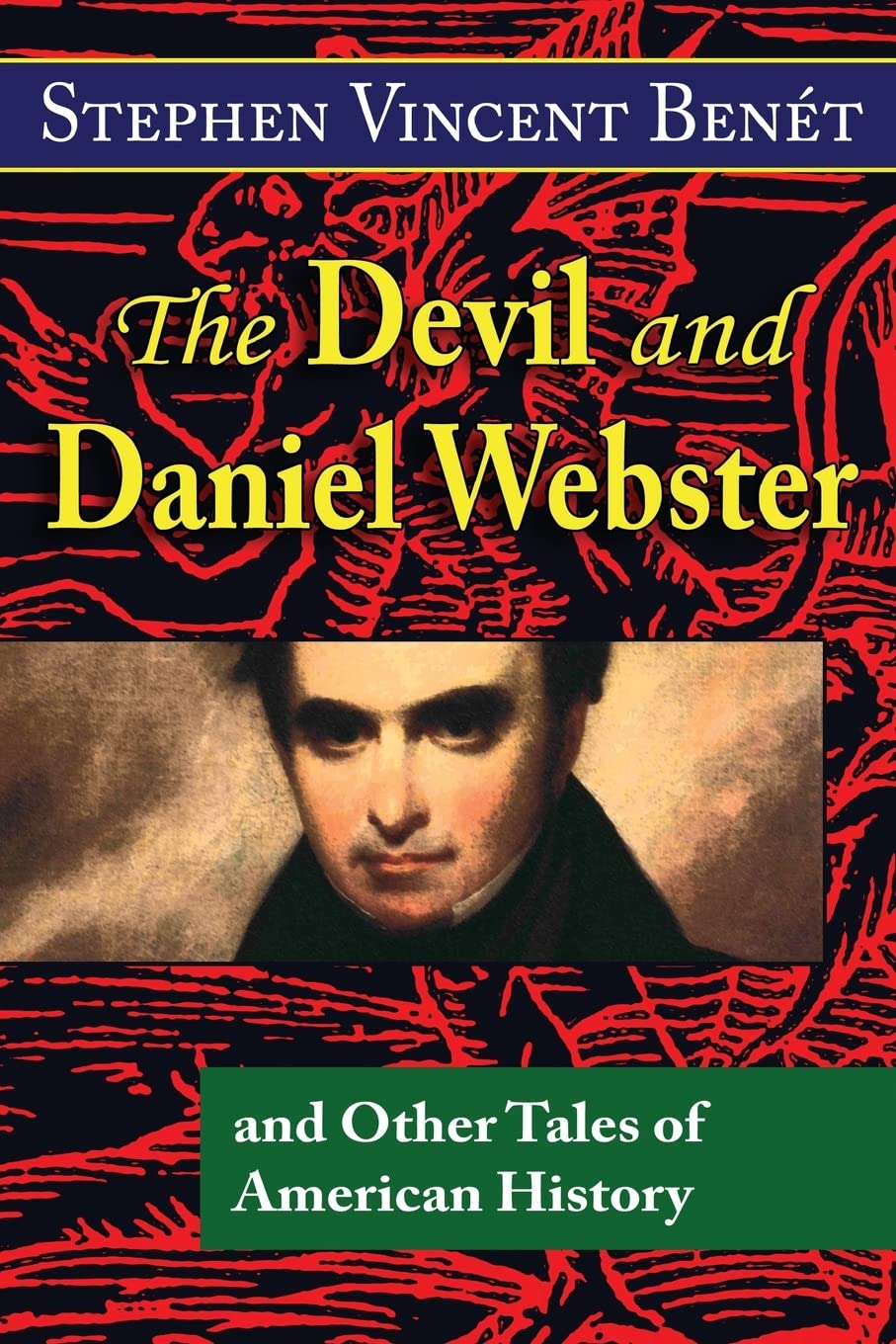 The Devil and Daniel Webster, and Other Tales of American History,Used