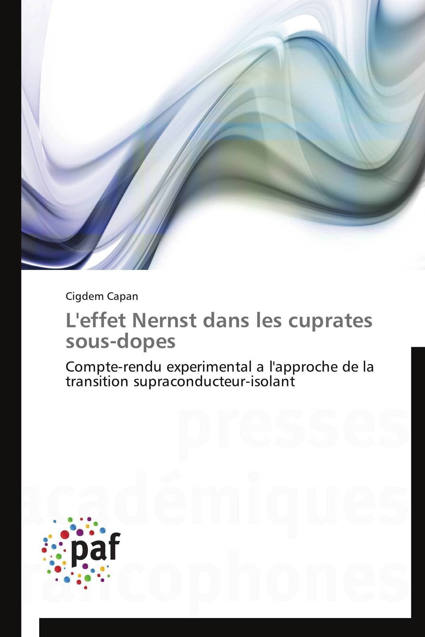 L'effet Nernst dans les cuprates sousdopes: Compterendu experimental a l'approche de la transition supraconducteurisolant (Om,Used