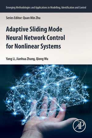 Adaptive Sliding Mode Neural Network Control for Nonlinear Systems (Emerging Methodologies and Applications in Modelling, Identi,Used
