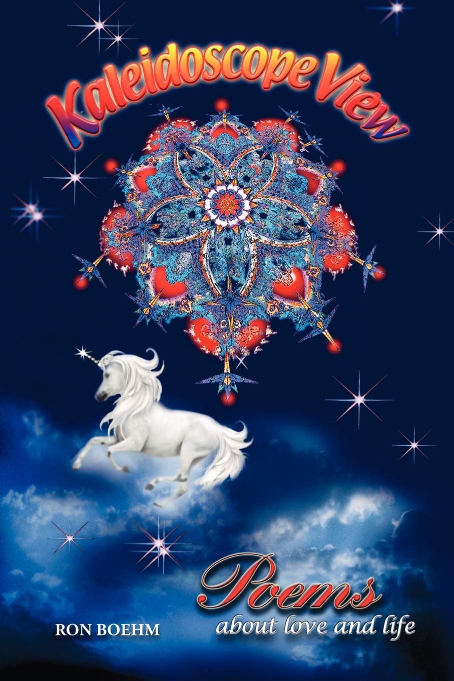Kaleidoscope View: Poems About Love And Life,Used