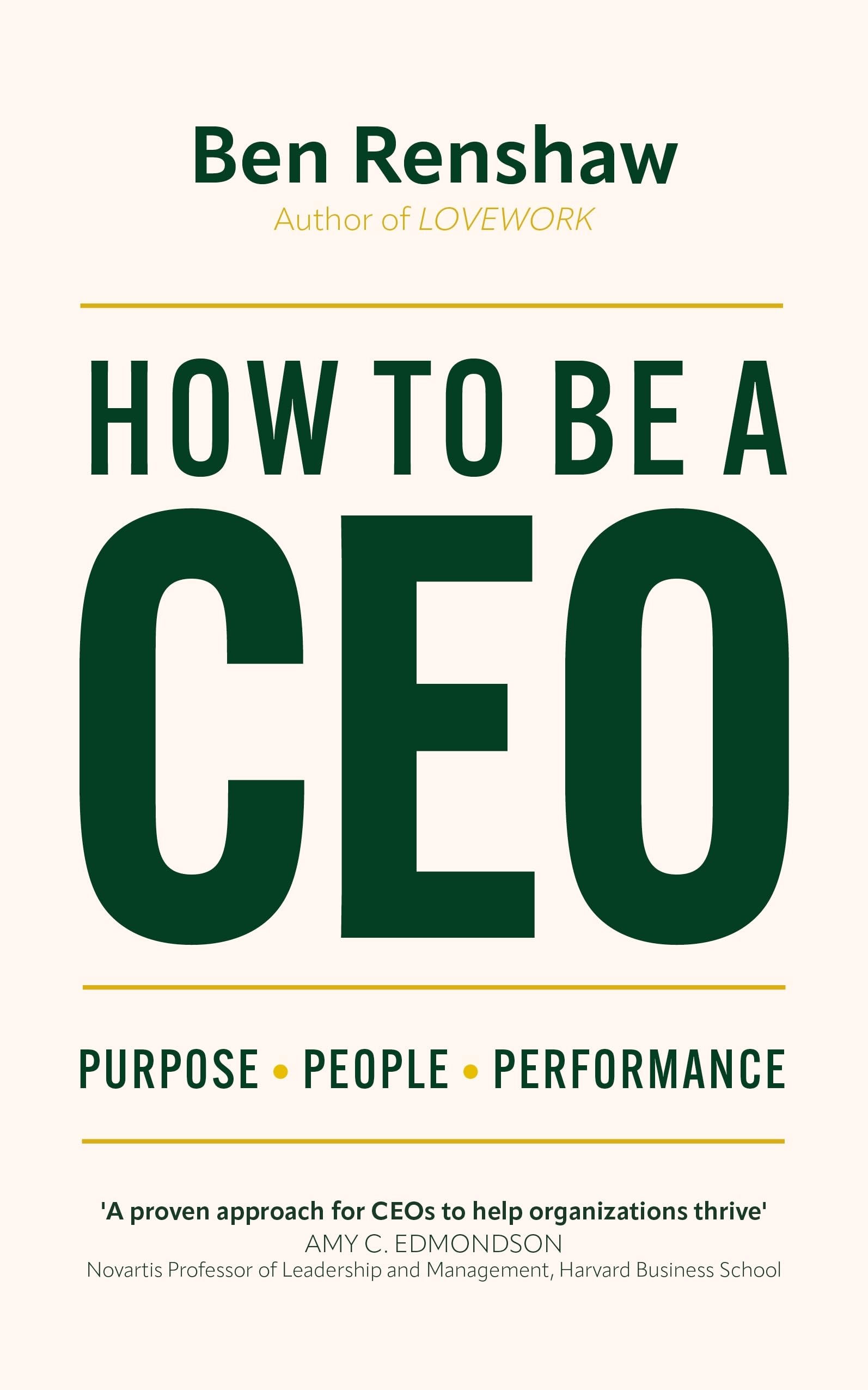 How To Be A Ceo: Purpose. People. Performance.,Used