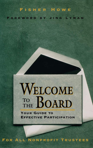 Welcome to the Board: Your Guide to Effective Participation,Used