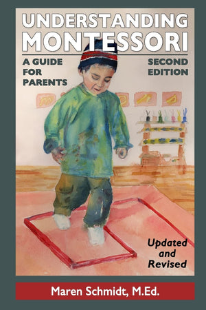 Understanding Montessori: A Guide for Parents: Second Edition,Used