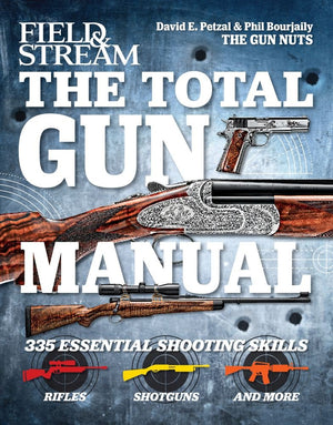 The Total Gun Manual (Field & Stream): 335 Essential Shooting Skills,Used