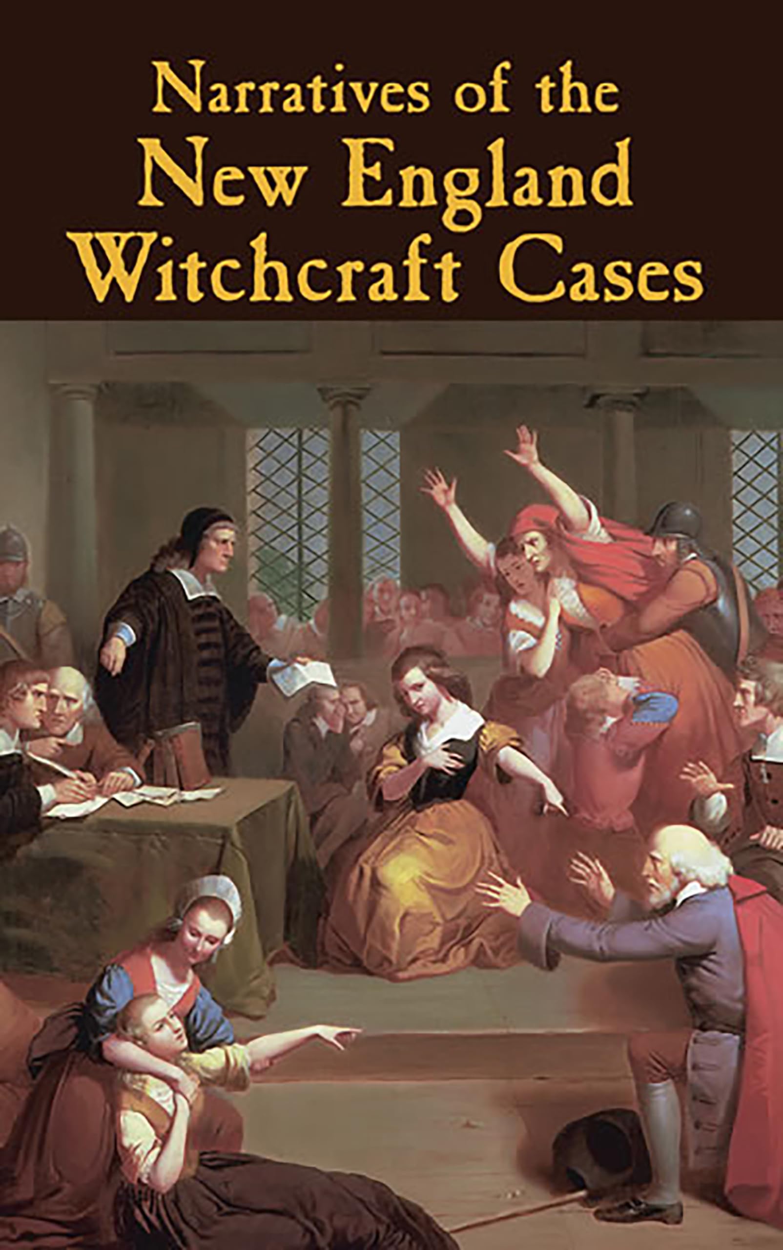 Narratives Of The New England Witchcraft Cases