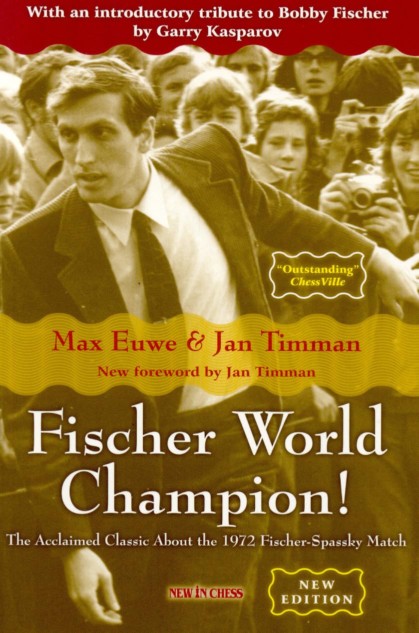 Fischer World Champion: The Acclaimed Classic About the 1972 FischerSpassky Match,New