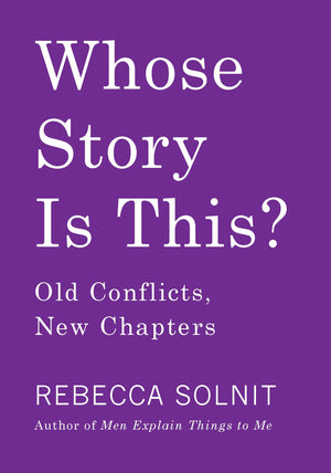 Whose Story Is This?: Old Conflicts, New Chapters,Used