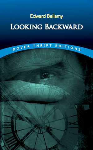 Looking Backward (Dover Thrift Editions: Classic Novels),New
