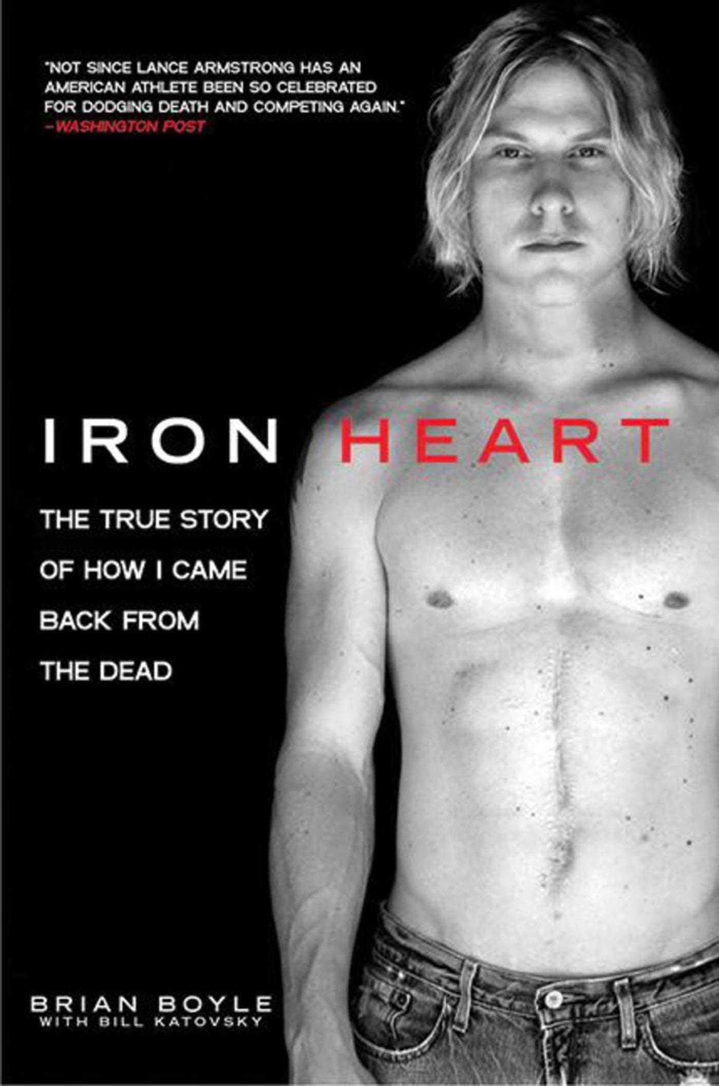 Iron Heart: The True Story of How I Came Back from the Dead,Used