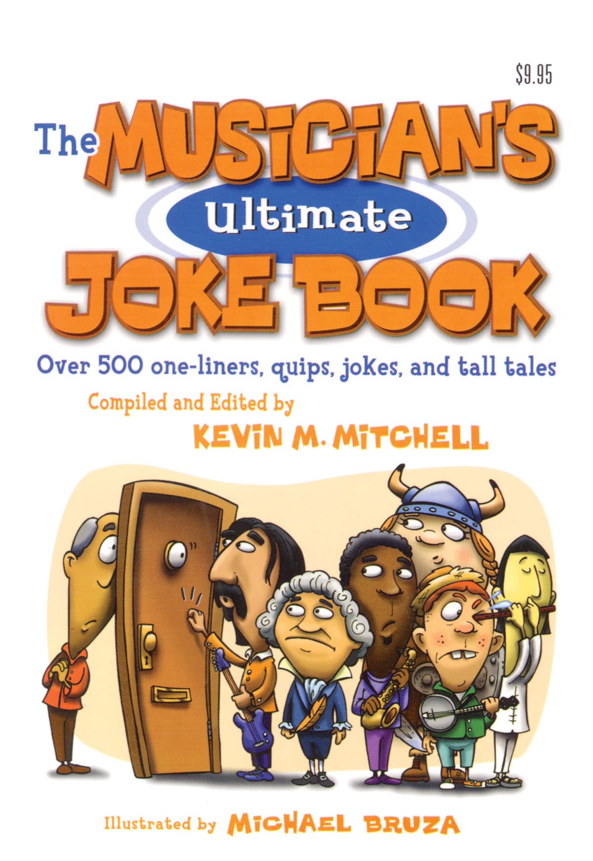 The Musician's Ultimate Joke Book: Over 500 OneLiners, Quips, Jokes and Tall Tales,Used