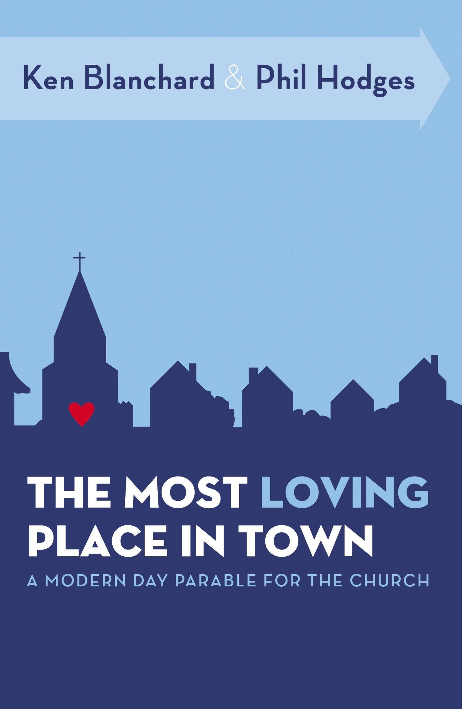 The Most Loving Place in Town: A Modern Day Parable for the Church,Used