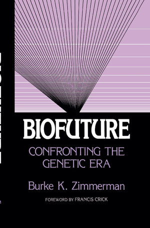 Biofuture: Confronting the Genetic Era,Used