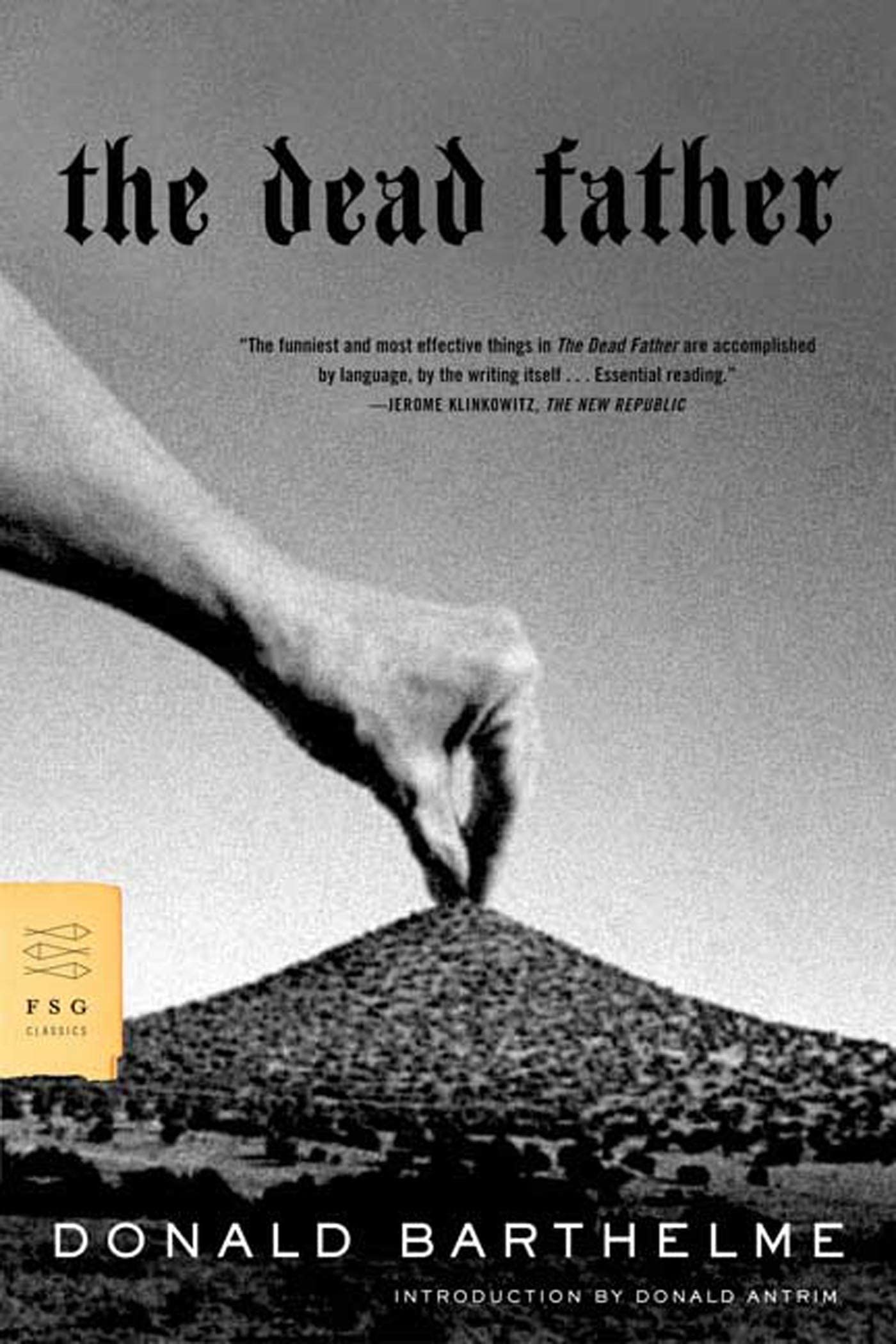 The Dead Father (Fsg Classics),New