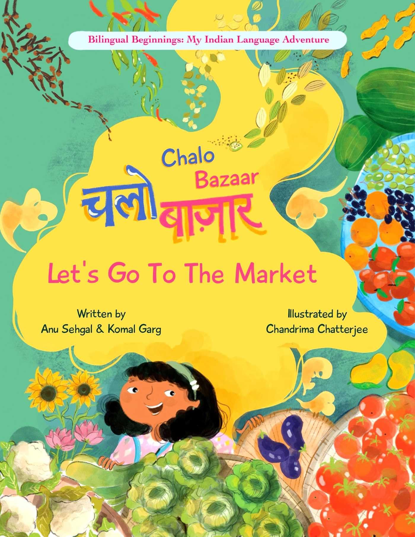 Chalo Bazaar: LetS Go To The Market (Bilingual Beginnings My Indian Language Adventure) (Hindi Edition)
