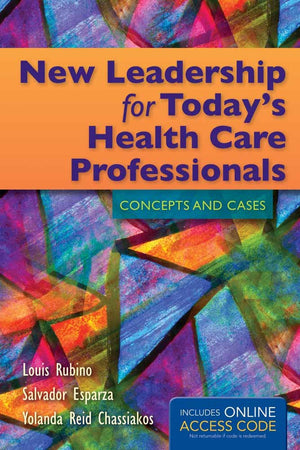New Leadership for Today's Health Care Professionals: Concepts and Cases,Used