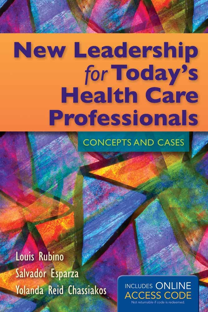 New Leadership for Today's Health Care Professionals: Concepts and Cases,Used
