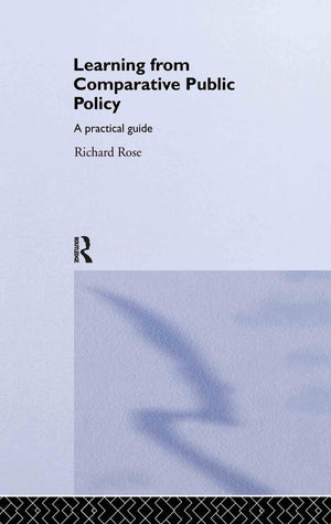 Learning From Comparative Public Policy: A Practical Guide