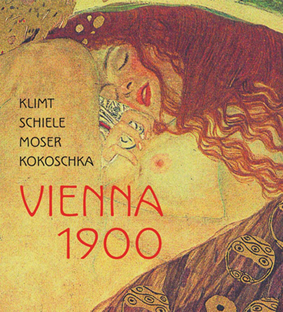 Klimt, Schiele, Moser, Kokoschka: Vienna 1900,Used