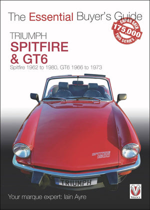 Triumph Spitfire and GT6: Spitfire 1962 to 1980, GT6 1966 to 1973 (The Essential Buyer's Guide),Used