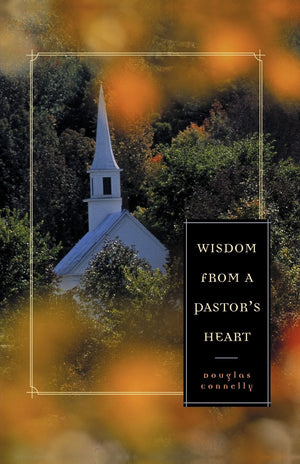 Wisdom from a Pastor's Heart,Used