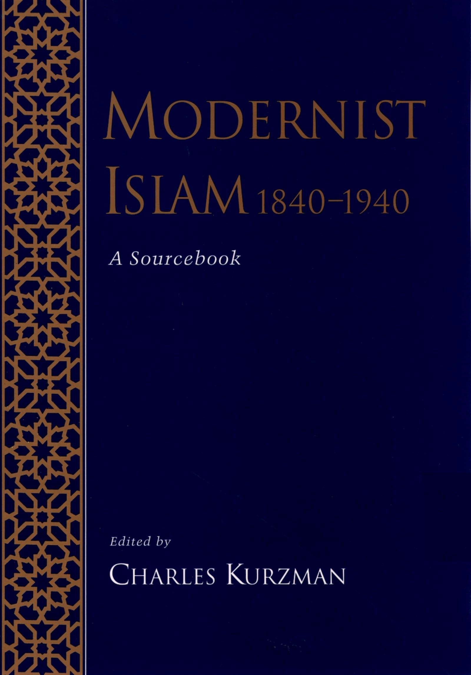 Modernist Islam, 18401940: A Sourcebook,Used