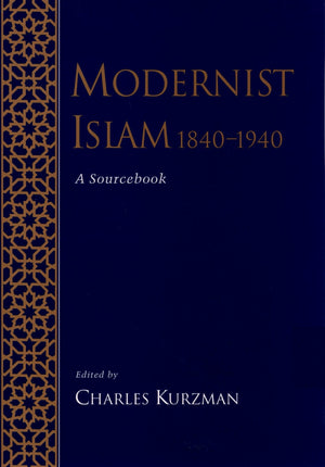 Modernist Islam, 18401940: A Sourcebook,Used