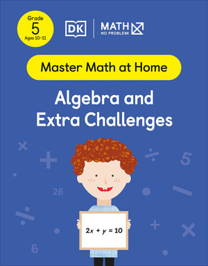 Math  No Problem! Algebra And Extra Challenges, Grade 5 Ages 1011 (Master Math At Home),Used
