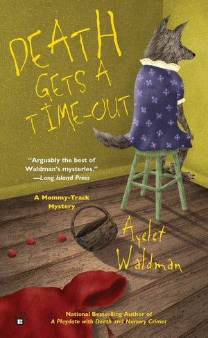 Death Gets a TimeOut (A MommyTrack Mystery),Used